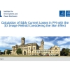 04c: Calculation of Eddy Current Losses in PM with the 3D Image Method Considering the Skin Effect